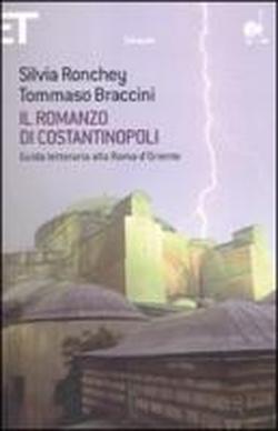 9788806189211-Il romanzo di Costantinopoli. Guida letteraria alla Roma d'Oriente.