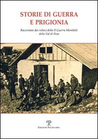 9788859603870-Storie di guerra e di prigionia raccontate dai reduci della II Guerra Mondiale d