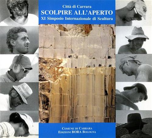 9788885345461-Scolpire all'aperto. 11º Simposio internazionale di scultura. (Marina di Carrara