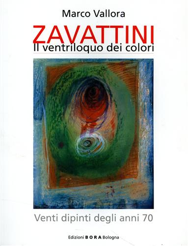 9788888600352-Cesare Zavattini. Il ventriloquo dei colori. Venti dipinti degli anni '70.