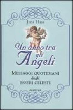 9788834424889-Un anno tra gli angeli. Messaggi quotidiani dagli esseri celesti.