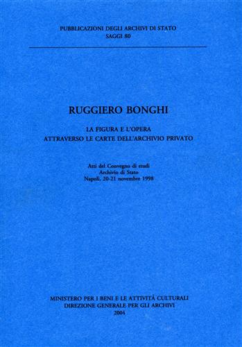 9788871252520-Ruggiero Bonghi. La figura e l'opera attraverso le carte dell'archivio privato.