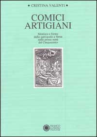 9788876861918-Comici artigiani. Mestiere e forme dello spettacolo a Siena nella prima metà del