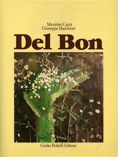 Angelo Del Bon. Tutte le Opere. Vol.I: 1920-1937.