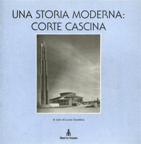 Una storia moderna: Corte Cascina.  (Ferrara).