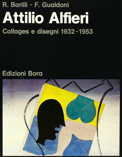 9788885638167-Attilio Alfieri. Collages e disegni 1932- 1953.