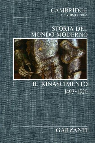 Storia del Mondo Moderno. Vol.I: Il Rinascimento 1493-1520.