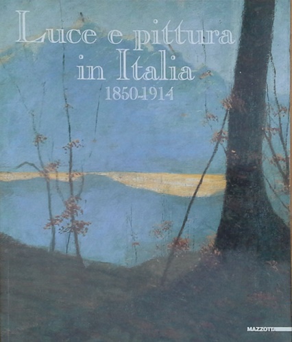 9788820215484-Luce e pittura in Italia 1850-1914.