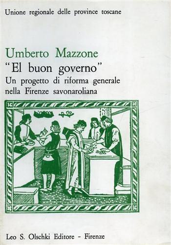 9788822223036-El buon governo. Un progetto di riforma generale nella Firenze savonaroliana.