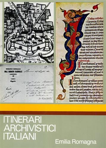 Itinerari Archivistici Italiani. Emilia Romagna.