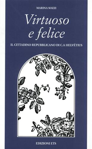 9788846705518-Virtuoso e felice. Il cittadino repubblicano di C. A. Helvétius.