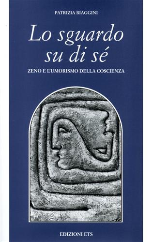 9788846706843-Lo sguardo su di sé. Zeno e l'umorismo della coscienza.