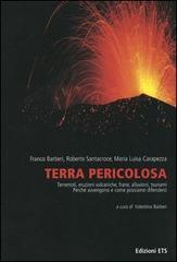 9788846711052-Terra pericolosa. Terremoti, eruzioni vulcaniche, frane, alluvioni, tsunami. Per