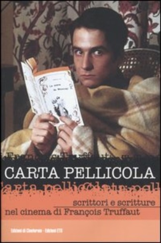 9788846713070-Carta pellicola. Scrittori e scritture nel cinema di François Truffaut.