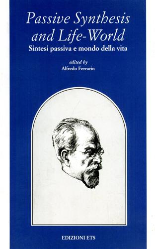 9788846716323-Passive synthesis and life-world-Sintesi passiva e mondo della vita.