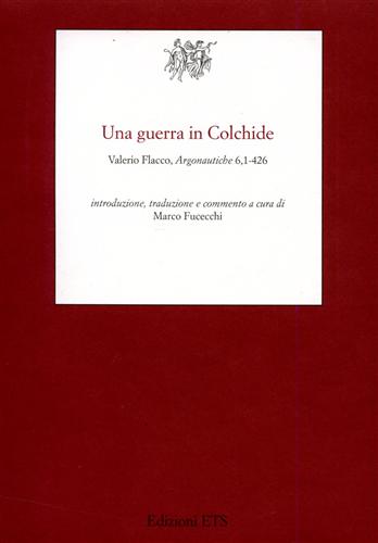 9788846717139-Una guerra in Colchide. Argonautiche 6, 1-426.