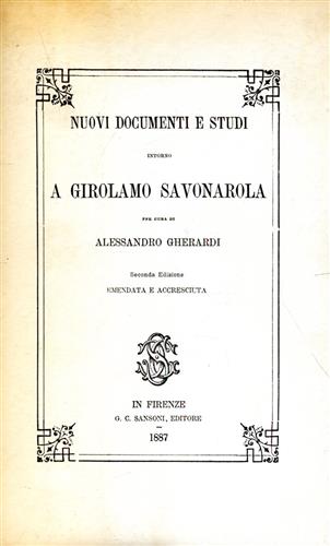 Nuovi documenti e Studi intorno a Girolamo Savonarola.