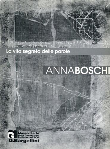 La vita segreta delle parole. Anna Boschi.