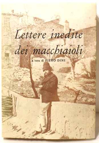 Lettere inedite dei Macchiaioli.