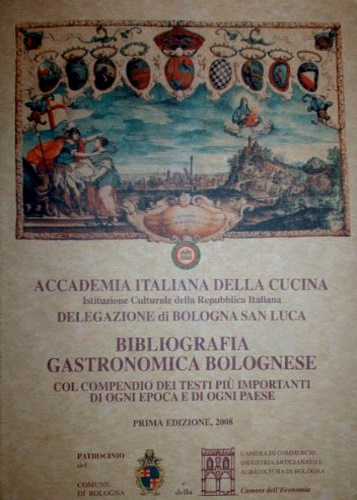 Bibliografia gastronomica bolognese col compendio dei testi più importanti di og