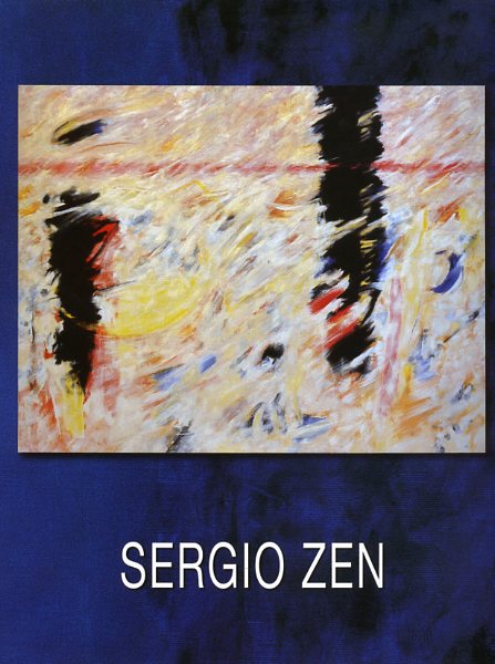 Sergio Zen. Opere 1960-2005. (Vita a colori).