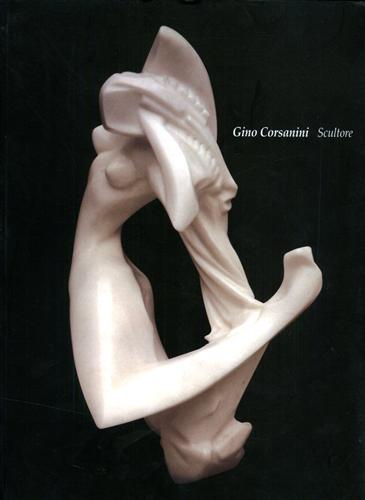 Giulio Corsanini. Scultore. Catalogo delle opere.