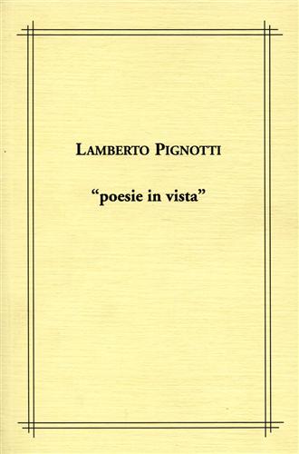 Lamberto Pignotti. Poesie in vista.