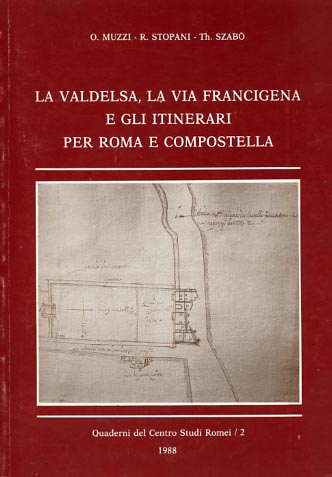 9788876222061-La Valdelsa, la via Francigena e gli itinerari per Roma e Compostela.