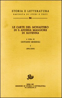 9788884988508-Le carte del Monastero di S.Andrea Maggiore di Ravenna. Vol.I: 896-1000.