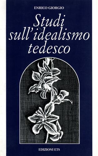 9788846701800-Studi sull'idealismo tedesco. Temporalità, fatticità, libertà.