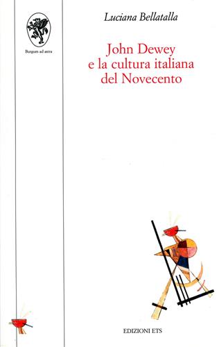 9788846702159-John Dewey e la cultura italiana del Novecento.