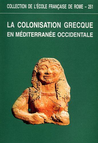 9782728305278-La colonisation grecque en Méditerranée occidentale. En hommage à Georges Vallet