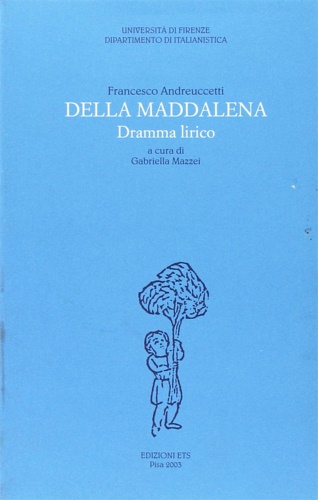 9788846708885-Della Maddalena. Dramma lirico.