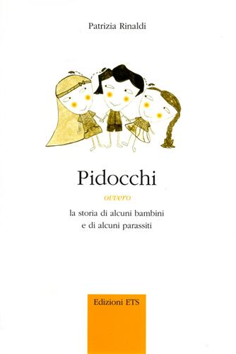 9788846709097-Pidocchi. Ovvero la storia di alcuni bambini e di alcuni parassiti.