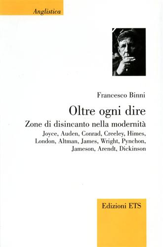 9788846709677-Oltre ogni dire. Zone di disincanto nella modernità. Joyce, Auden, Conrad, Creel