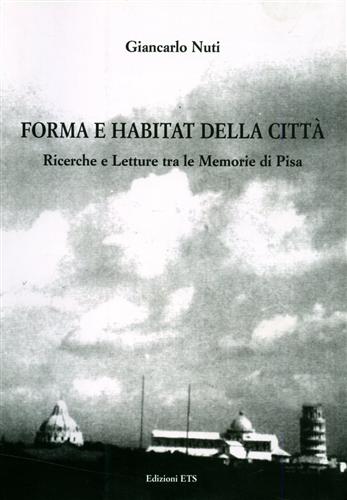 9788846712509-Forma e habitat della città. Ricerche e Letture tra le Memorie di Pisa.