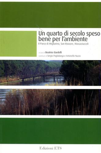 9788846712820-Un quarto di secolo speso bene per l'ambiente. Il Parco di Migliarino, San Rosso