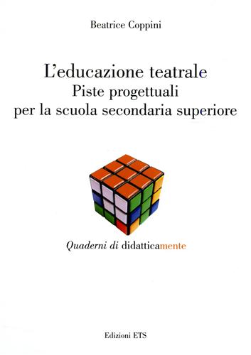 9788846714695-L' educazione teatrale. Piste progettuali per la scuola secondaria superiore.