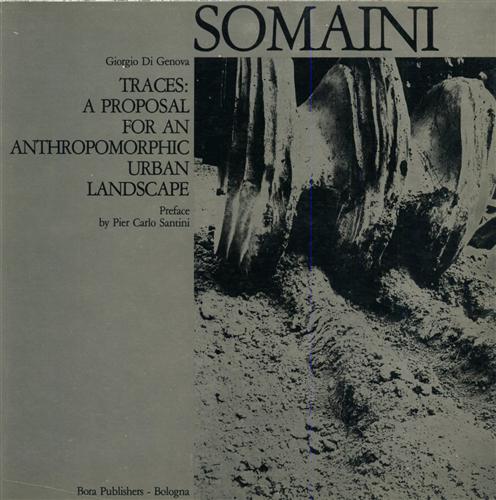 Somaini Traces: A proposal for an anthropomorphic urban landscape.