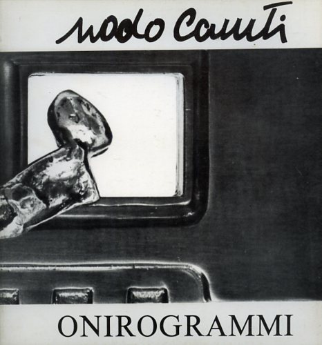 Nado Canuti. Sculture multiple. Gli Onirogrammi 1971-1972.