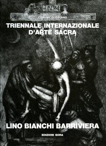 9788885345188-Triennale Internazionale d'Arte Sacra. Lino Bianchi Barriviera.