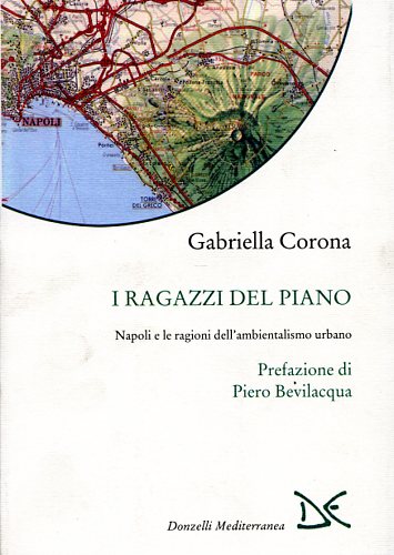 9788860361974-I ragazzi del piano. Napoli e le ragioni dell'ambientalismo urbano.