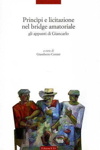 9788846717641-Principi e licitazione nel bridge amatoriale. Gli appunti di Giancarlo.