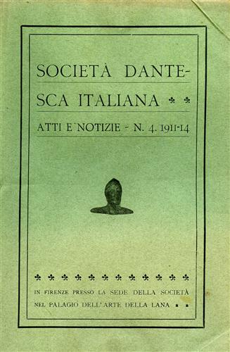 Società Dantesca Italiana. ATTI e NOTIZIE n.4. 1911-14.