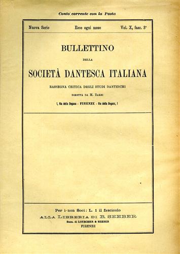 Bullettino della Società Dantesca Italiana. Nuova serie, 1902-903, vol.X, fasc.1