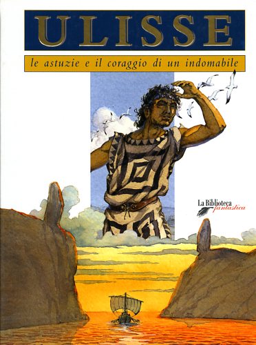 9788888514215-Ulisse. Le astuzie e il coraggio di un indomabile.