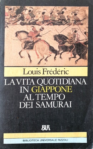 9788817166034-La vita quotidiana in Giappone al tempo dei samurai 1185-1603.