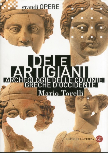 9788842095101-Dei e artigiani. Archeologia delle colonie greche d'Occidente.