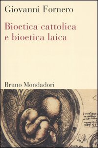 9788842490326-Bioetica cattolica e bioetica laica.