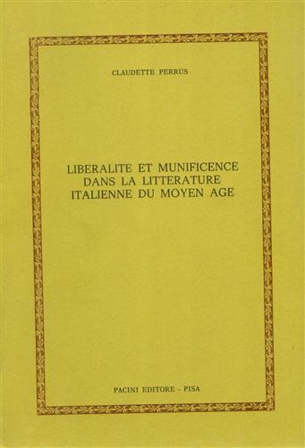 Liberalite et munificence dans la litterature italienne du Moyen Age.